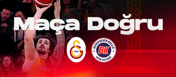 Maça Doğru | Galatasaray - Bahçeşehir Koleji