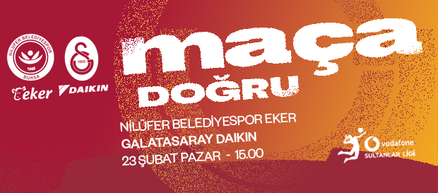 Maça Doğru | Nilüfer Belediyespor Eker - Galatasaray Daikin