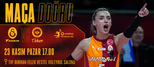 Maça Doğru | Galatasaray Daikin - Nilüfer Belediyespor Eker