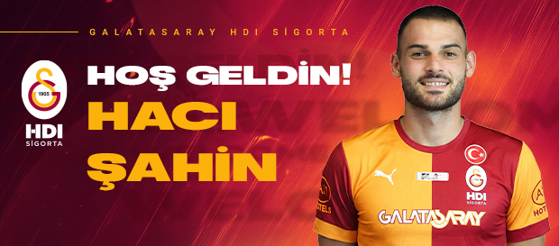 Hacı Şahin Galatasaray HDI Sigorta'da!