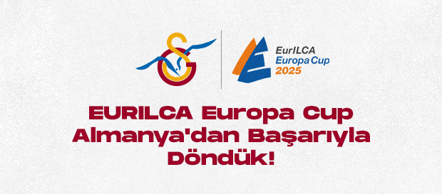 EURILCA Europa Cup Almanya'dan başarıyla döndük!