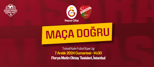 Maça Doğru | Galatasaray Petrol Ofisi - Beylerbeyi Spor Kulübü