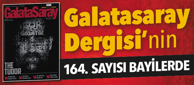 Galatasaray Dergisi'nin 164. sayısı bayilerde