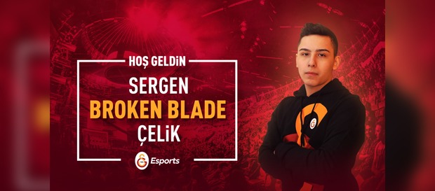Sergen "Broken Blade" Çelik Galatasaray Espor'da