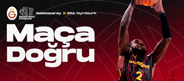 Maça Doğru | Galatasaray - ERA Nymburk