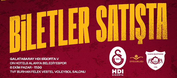 Galatasaray HDI Sigorta - ON Hotels Alanya Belediyespor maçı biletleri satışta!