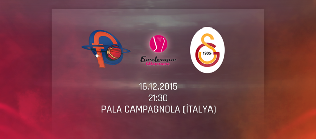 Maça Doğru: Famila Schio - Galatasaray 