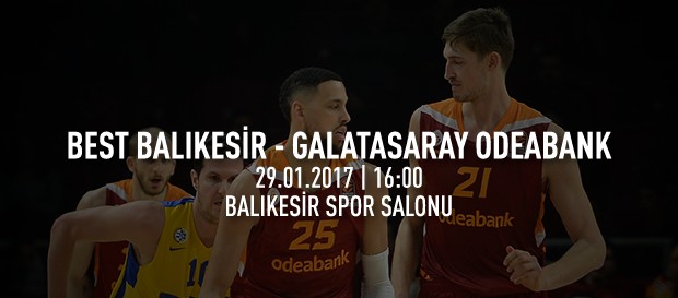 Maça doğru | BEST Balıkesir – Galatasaray Odeabank