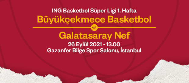 Maça Doğru | Büyükçekmece Basketbol - Galatasaray NEF