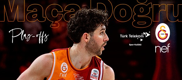 Maça Doğru | Türk Telekom - Galatasaray Nef