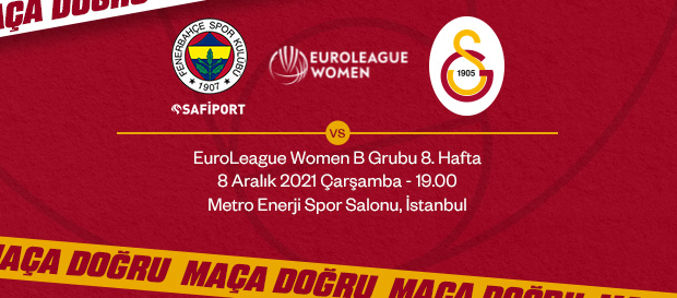 Maça Doğru | Fenerbahçe Safiport - Galatasaray
