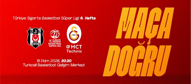 Maça Doğru | Beşiktaş - Galatasaray MCT Technic