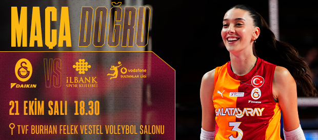 Maça Doğru | Galatasaray Daikin - İlbank 