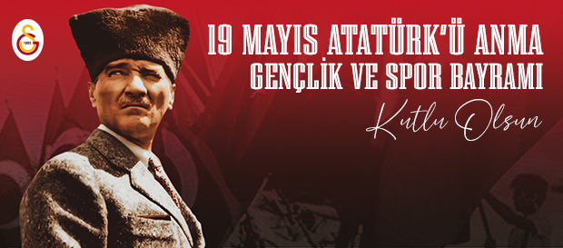 19 Mayıs Atatürk'ü Anma Gençlik ve Spor Bayramı Kutlu Olsun