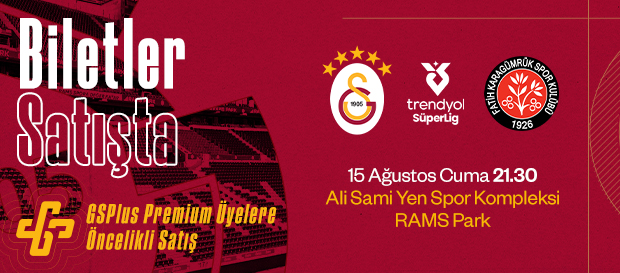 Galatasaray - Fatih Karagümrük maçı biletleri satışa çıktı!