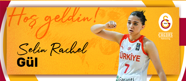 Galatasaray Çağdaş Faktoring’e hoş geldin Selin Rachel Gül! 